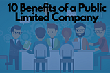 10 Benefits of a public limited company in India