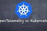 Using OpenTelemetry auto-instrumentation/agents in Kubernetes