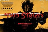 Sharpening the Blade: An Early Look at Two Strikes