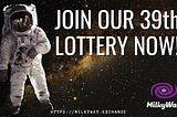 MilkyWay’s 39th Crypto Lottery Event!