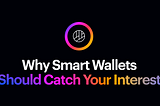 Why Smart Wallets Should Catch Your Interest