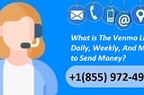 What is The Venmo Limit Daily, Weekly, And Monthly to Send Money?