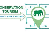 What is the Future of Conservation Tourism?