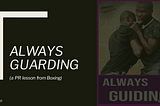 Always guarding: Important PR lesson from boxing