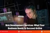 web Web Development Services: The Complete Guide for Businesses