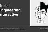 Social Engineering Interactive