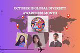 Global Diversity Awareness Month: Embracing Our World’s Rich Tapestry