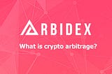 What Is Crypto Arbitrage?