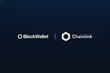 BlockWallet Integrates Chainlink Price Feeds to Help Calculate User Holdings