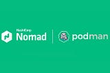 How to run Podman with Hashicorp Nomad on Ubuntu 20.04 LTS