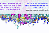 The lipid membranes are druggable and available for AI-based drug design