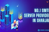 No.1 SMTP Server Provider in Sharjah - Vooz Tech