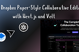 Build a Dropbox Paper-Style Collaborative Editor with Next.js and Velt💥