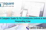 A Complete Guide To Fix QuickBooks Outlook Is Not Responding Error