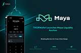 THORWallet DEX Launches Maya Liquidity Auction