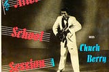 Chuck Berry’s ‘After School Session’ Is a Masterpiece