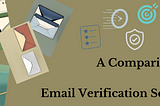 7 Email Verification Services Compared: Features, Accuracy, Pricing, and Security