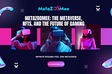 MetaZooMee: The Metaverse, NFTs, and the Future of Gaming