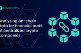 Analysing on-chain data for financial audits of centralized crypto companies