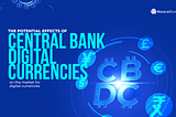 The potential effects of central bank digital currencies on the market for digital currencies.