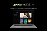 Introducing Geojam “All Access” — The Ultimate Hub for Everything $JAM