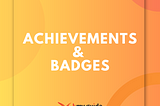Achievements & Badges Explained