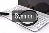 Sysmon Nedir? Nasıl Kurulur?