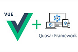Vue&Quasar Uygulama Geliştirme