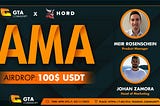 🔥AMA: GTA Ventures <> Hord🔥