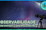 Observabilidade com Hyperf e OpenTelemetry