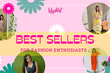 Wyshlist’s Best Sellers for Fashion Enthusiasts
