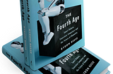 Preface: The Fourth Age: Smart Robots, Conscious Computers, and the Future of Humanity