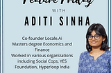 #FeatureFriday with Aditi Sinha