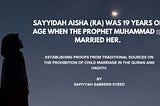 Aisha (ra) was 19 when the Prophet ﷺ married her.