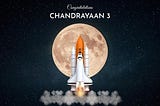 Chandrayaan-3: India’s Lunar Triumph at the South Pole