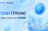 Huobi Exchange Lists TCNH, a Stablecoin Pegged to Offshore Chinese Yuan