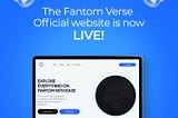We are Delighted to Announce the Launch of the Fantom Verse Official Website.