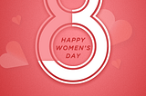 Happy International Women’s Day
