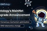Ontology MainNet Upgrade Announcement
