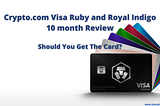 Crypto.com Visa Ruby and Royal Indigo 10 month Review: Should You Get The Card? — Joney Talks!