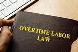 OVERTIME POLICIES UNDER LABOUR LAW IN INDIA