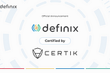 [Official] Announcement Definix Completely Audited by CertiK, World-Class Auditor