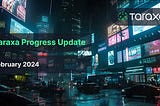 Taraxa Progress Update: February, 2024