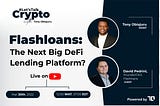 Is Flashloans The Next Big Decentralised Finance (DeFi) Lending Platform?