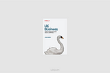 【读书笔记】UX for Business
