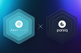 Polytrade collaborates with Parsiq: Connecting on-chain data to the off-chain Trade finance world