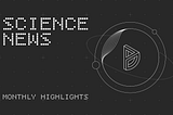 Science News Monthly Highlights: March 2024