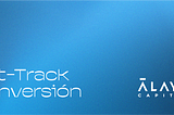 “Alaya Capital lanza su Fast Track de Inversión en Perú”