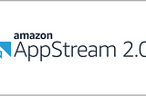 Up & Running with AWS AppStream
