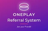 Oneplay.io — Referral program announcement